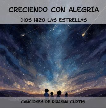 Paperback Creciendo con AlegrIa: Dios Hizo Las Estrellas (Growing Up with Joy) (Spanish Edition) [Spanish] Book
