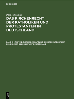 Hardcover System Der Katolischen Kirchenrechts Mit Besonderer Rücksicht Auf Deutschland [German] Book