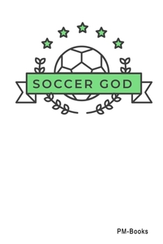 Paperback Soccer God: Gepunktetes A5 Notizbuch oder Heft f?r Sch?ler, Studenten und Erwachsene Book