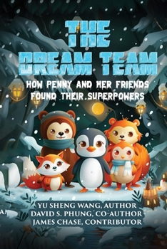 Paperback The Dream Team: How Penny and Her Friends Found Their Superpowers Book