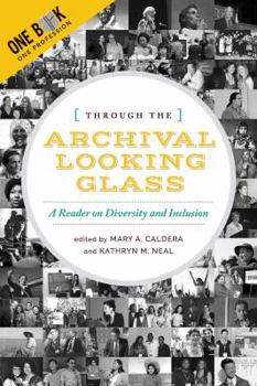 Paperback Through the Archival Looking Glass: A Reader on Diversity and Inclusion Book