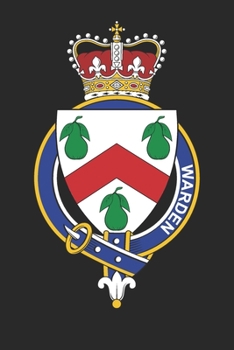 Warden: Warden Coat of Arms and Family Crest Notebook Journal (6 x 9 - 100 pages)