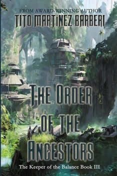 Paperback The Order of the Ancestors: The Keeper of the Balance III Book