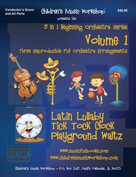 Paperback 3 in 1 Beginning Orchestra Arrangements Volume 1: Three Reproducible Full Orchestra Arrangements Book