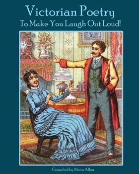 Victorian Poetry To Make You Laugh Out Loud!