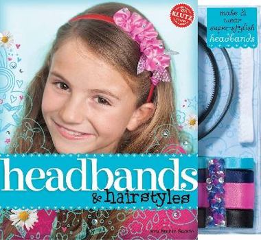 Spiral-bound Headbands & Hairstyles [With 2 Plastic Headbands, 1 Elastic Headband, Sequins and Beads and Glue and Ribbon] Book