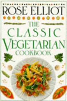 Hardcover The Classic Vegetarian Cookbook (Classic Cookbook) Book