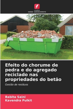 Paperback Efeito do chorume de pedra e do agregado reciclado nas propriedades do betão [Portuguese] Book