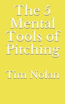 Paperback The 5 Mental Tools of Pitching Book