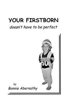 Paperback Your Firstborn Doesn't Have to Be Perfect Book