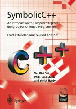 Paperback Symbolicc++: An Introduction to Computer Algebra Using Object-Oriented Programming: An Introduction to Computer Algebra Using Object-Oriented Programm Book