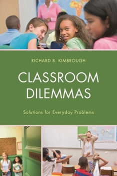 Paperback Classroom Dilemmas: Solutions for Everyday Problems Book