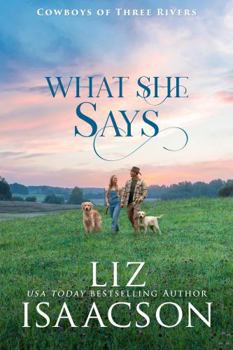 Paperback What She Says: Sweet Workplace Romance & Small Town Saga Book