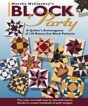 Paperback Marsha McCloskey's Block Party: A Quilter's Extravaganza of 120 Rotary-Cut Block Patterns Book