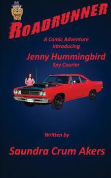 Paperback Roadrunner: A Comic Adventure Introducing Jenny Hummingbird, Spy Courier Book