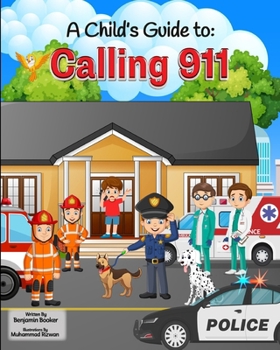 Paperback A Child's Guide to: Calling 911 Book