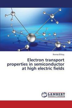 Paperback Electron Transport Properties in Semiconductor at High Electric Fields Book