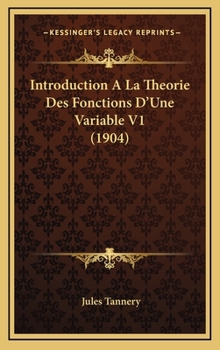 Hardcover Introduction A La Theorie Des Fonctions D'Une Variable V1 (1904) [French] Book