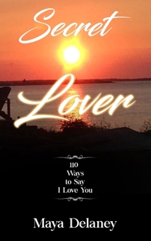 Paperback Secret Lover: 110 Ways to Say I Love You Book