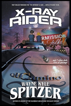 Paperback X-Ray Rider and 7 Other Dark Rites of Passage Book