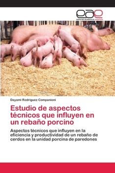 Paperback Estudio de aspectos técnicos que influyen en un rebaño porcino [Spanish] Book