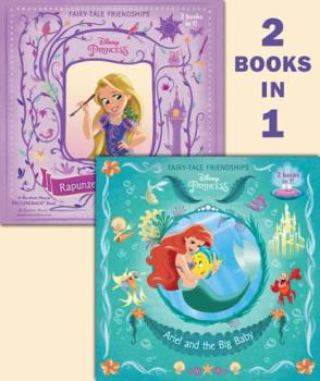 Paperback Ariel and the Big Baby/Rapunzel Finds a Friend (Disney Princess) Book
