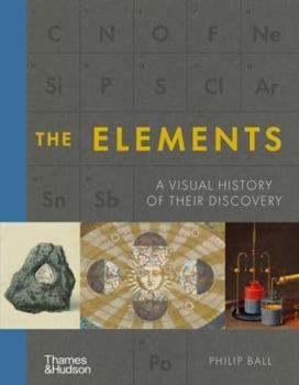 Hardcover The Elements A Visual History of Their Discovery /anglais Book