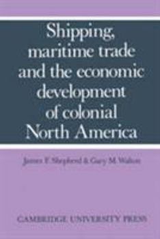 Hardcover Shipping, Maritime Trade and the Economic Development of Colonial North America Book