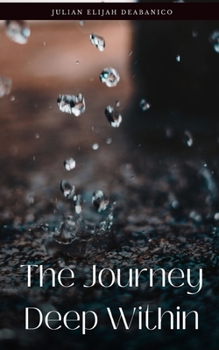 Paperback The Journey Deep Within Book