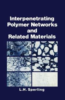 Paperback Interpenetrating Polymer Networks and Related Materials Book