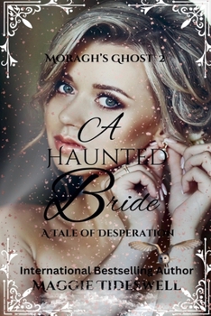 A Haunted Bride (Moragh's Ghost)
