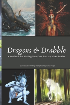 Paperback Dragons & Drabble: A Notebook for Writing Your Own Fantasy Micro Stories Book