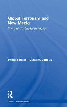 Hardcover Global Terrorism and New Media: The Post-Al Qaeda Generation Book