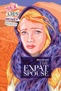 Paperback The Expat Spouse: SEX. LIES. MONEY - 'til death do us part. Book