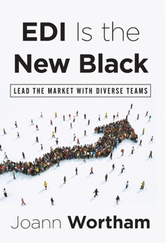 Hardcover EDI Is the New Black: Lead the Market with Diverse Teams Book