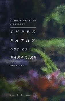 Paperback Three Paths Out of Paradise Book