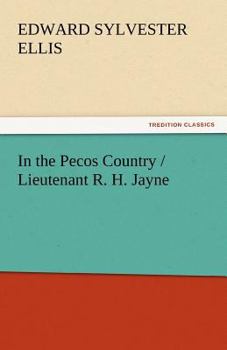 Paperback In the Pecos Country / Lieutenant R. H. Jayne Book