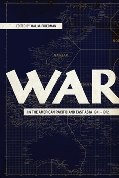 Hardcover War in the American Pacific and East Asia, 1941-1972 Book