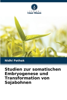 Paperback Studien zur somatischen Embryogenese und Transformation von Sojabohnen [German] Book