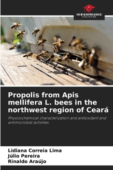 Paperback Propolis from Apis mellifera L. bees in the northwest region of Ceará Book