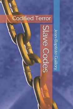 Paperback Slave Codes: Codified Terror Book