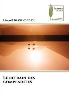 Paperback Le refrain des complaintes [French] Book