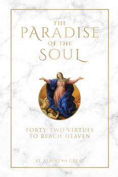 Hardcover The Paradise of the Soul: Forty-Two Virtues to Reach Heaven Book