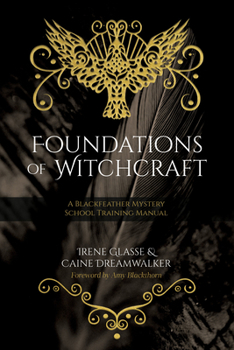 Paperback Foundations of Witchcraft: A Blackfeather Mystery School Training Manual Book