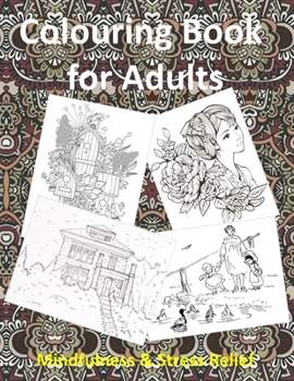 Paperback Colouring Book for Adults: Mandalas, People, Animals, Patterns, Flowers, Birds, Vintage classic colouring pages Mindfulness & Stress Relief for Grown- Book