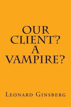 Paperback Our Client? A Vampire? Book