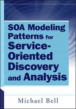 Hardcover SOA Modeling Patterns for Service-Oriented Discovery and Analysis Book
