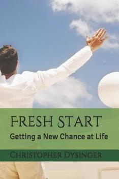 Paperback Fresh Start: Getting a New Chance at Life Book