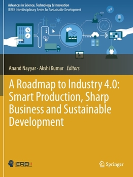 Paperback A Roadmap to Industry 4.0: Smart Production, Sharp Business and Sustainable Development Book