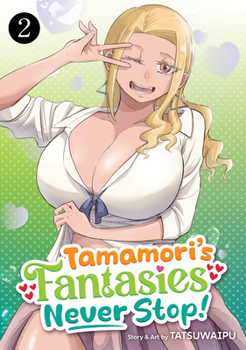 Paperback Tamamori's Fantasies Never Stop! Vol. 2 Book